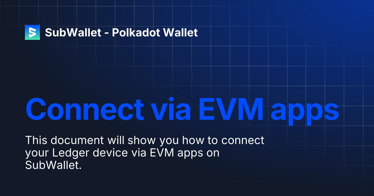Connect via EVM apps | SubWallet - Polkadot Wallet